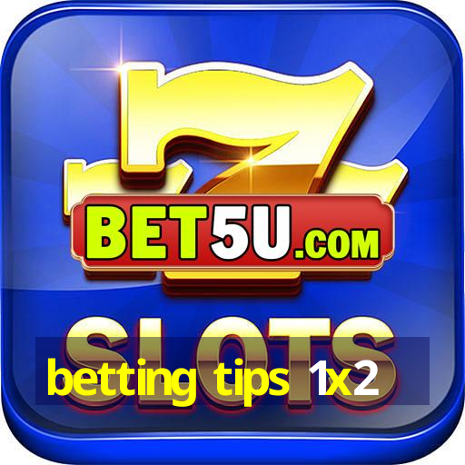 betting tips 1x2